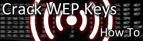 How To: Crack a WEP Key